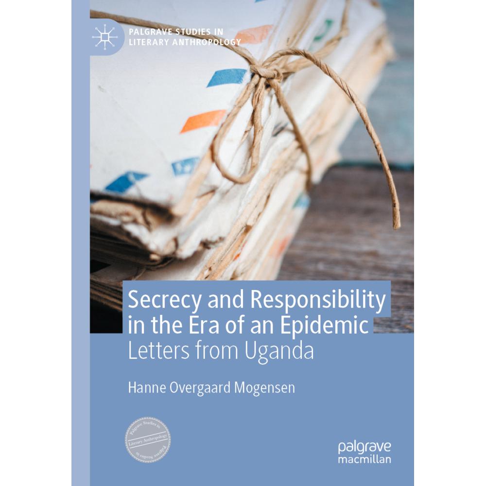 Secrecy and Responsibility in the Era of an Epidemic, Fachbücher von Hanne Overgaard Mogensen