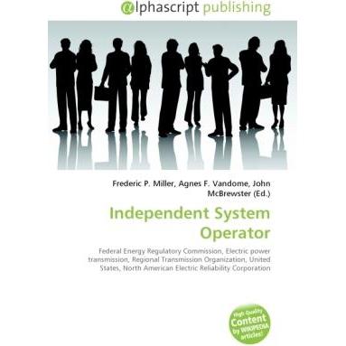 Thumbnail - Independent System Operator, Fachbücher von Agnes F. Vandome, Frederic P. Miller, John McBrewster