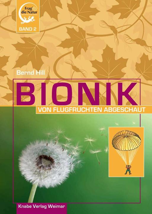 Produktbild Bionik. Von Flugfrüchten abgeschaut (Deutsch, Bernd Hill, 2014)