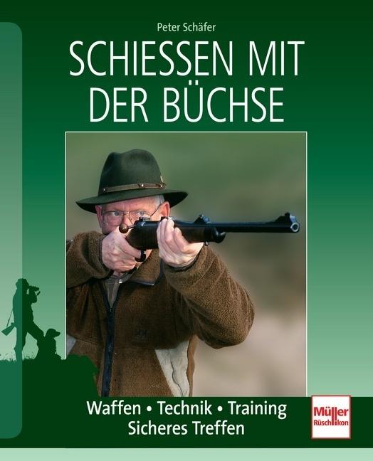 Produktbild Schiessen mit der Büchse (Deutsch, Peter Schäfer, 2011)