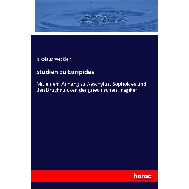 Studien zu Euripides, Fachbücher von Nikolaus Wecklein