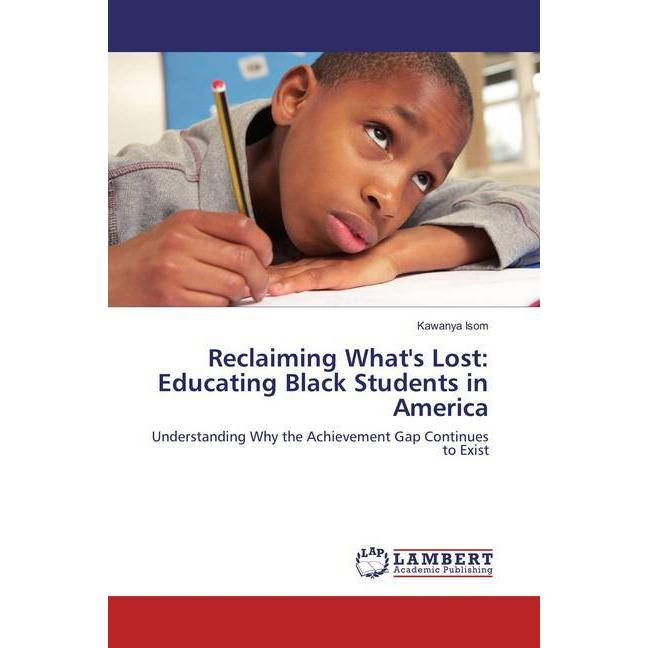 Thumbnail - Reclaiming What's Lost: Educating Black Students in America, Fachbücher