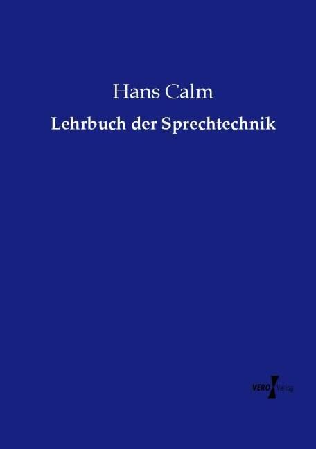 Produktbild Lehrbuch der Sprechtechnik (Deutsch, Hans Calm, 2015)