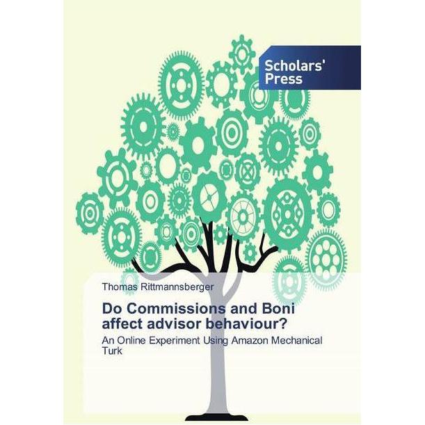 Do Commissions and Boni affect advisor behaviour?, Ratgeber von Thomas Rittmannsberger
