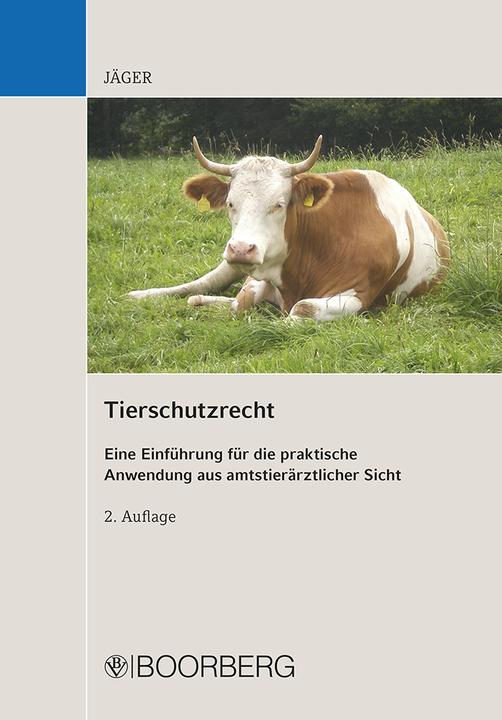 Produktbild Tierschutzrecht (Deutsch, Cornelie Jäger, 2018)