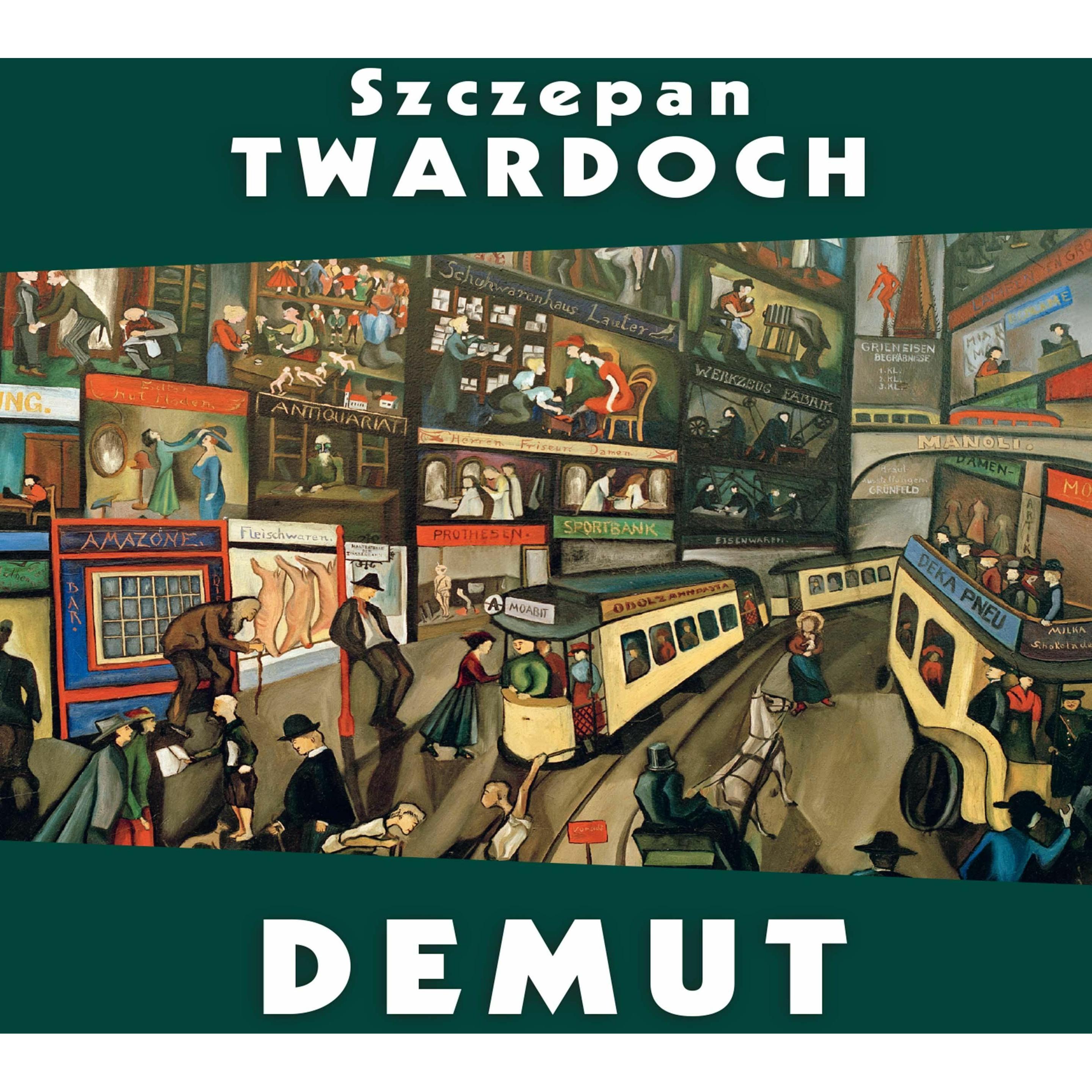 Twardoch:Demut, Belletristik von Szczepan Twardoch