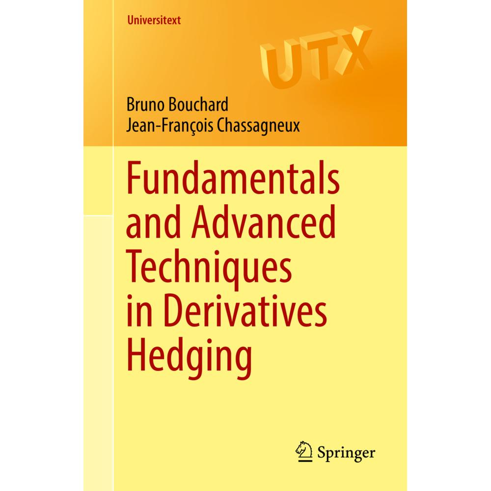 Fundamentals and Advanced Techniques in Derivatives Hedging, Fachbücher von Jean-François Chassagneux, Bruno Bouchard