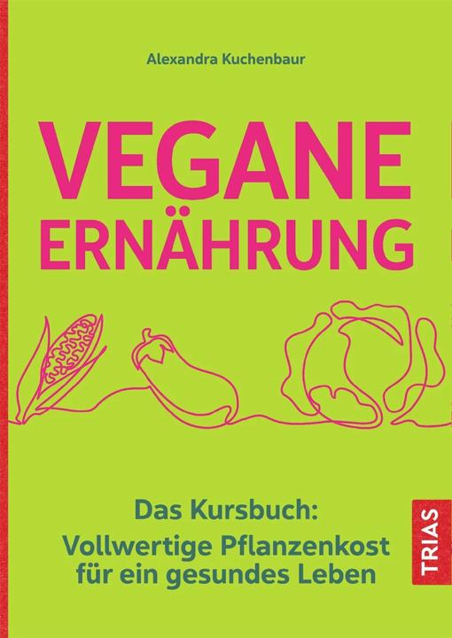Vegane Ernährung (Deutsch, Alexandra Kuchenbaur, 2021)