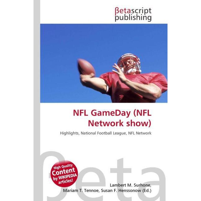NFL GameDay (NFL Network show), Ratgeber von Lambert M. Surhone, Miriam T. Timpledon, Susan F. Marseken