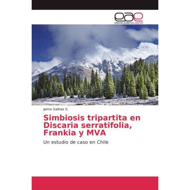 Simbiosis tripartita en Discaria serratifolia, Frankia y MVA, Fachbücher von Jaime Salinas S.