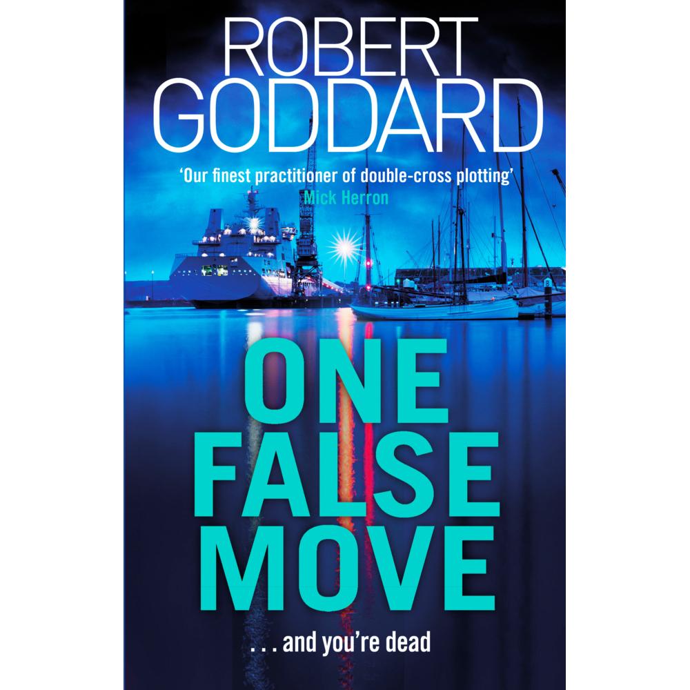 Goddard:One False Move, Belletristik von Robert Goddard