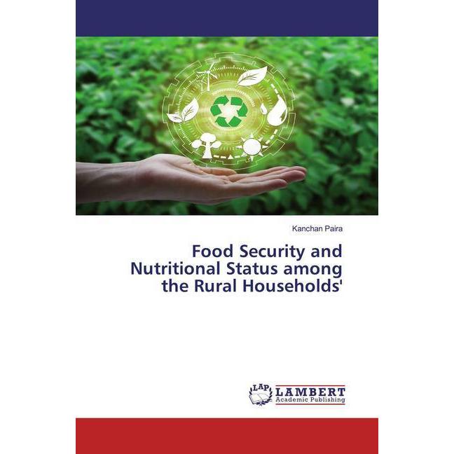 Food Security and Nutritional Status among the Rural Households', Fachbücher von Kanchan Paira