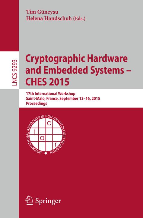Cryptographic Hardware and Embedded Systems -- CHES 2015 (Englisch, 2015)