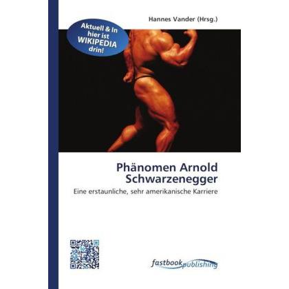 Phänomen Arnold Schwarzenegger, Sachbücher von Hannes Vander