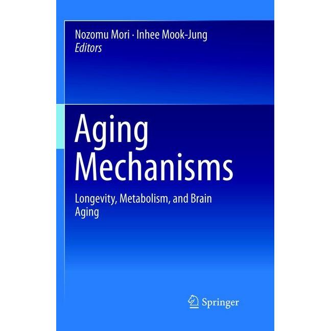 Aging Mechanisms, Fachbücher von Nozomu Mori, Inhee Mook-Jung