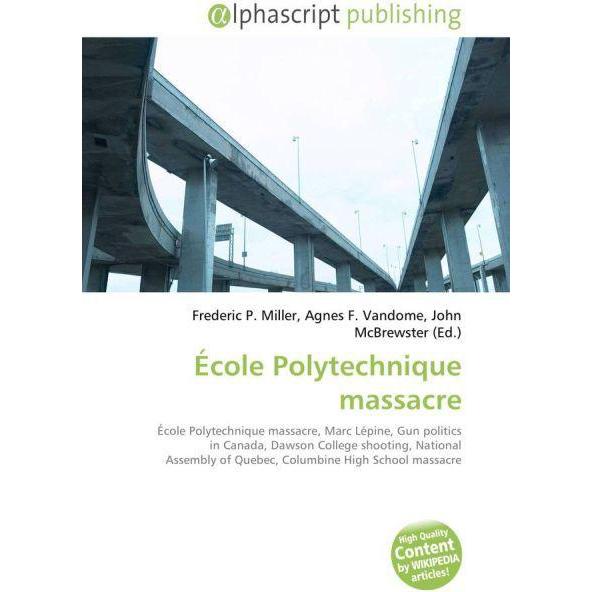 École Polytechnique massacre, Fachbücher von Marc Lépine, John McBrewster, Agnes F. Vandome