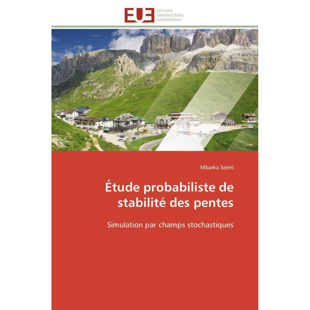 Étude probabiliste de stabilité des pentes, Fachbücher von Mbarka Selmi
