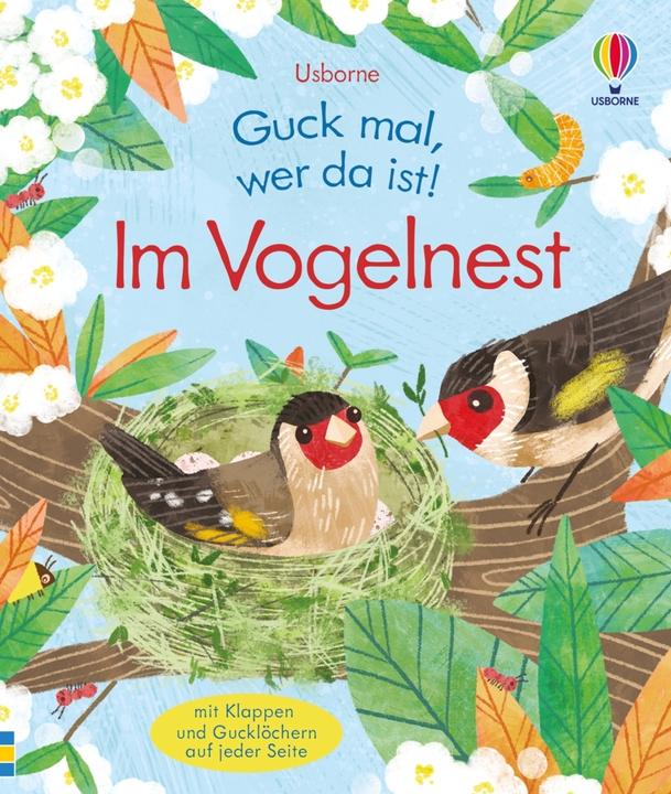 Guck mal, wer da ist! Im Vogelnest (German, Anna Milbourne, 2023)