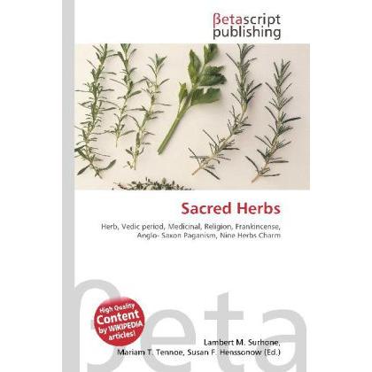 Sacred Herbs, Fachbücher von Susan F. Marseken, Miriam T. Timpledon, Lambert M. Surhone