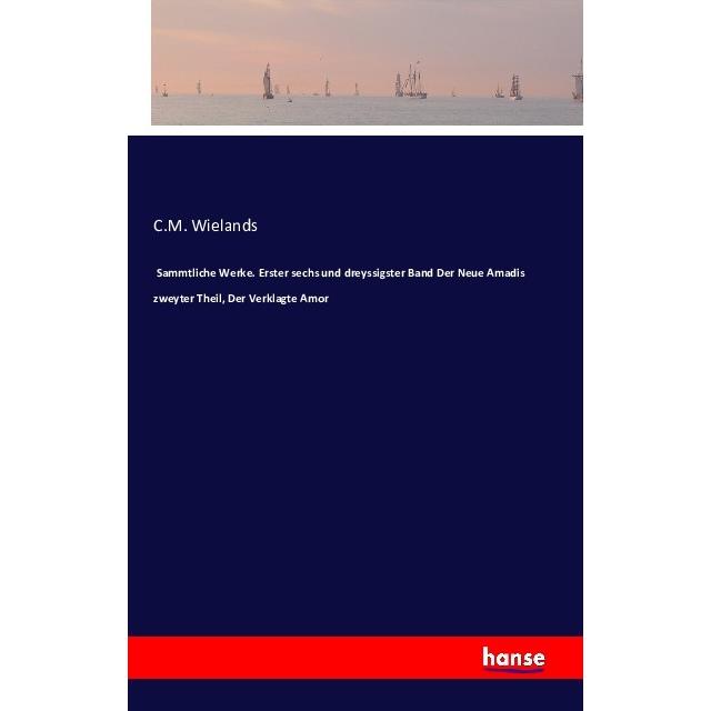 Sammtliche Werke, Fachbücher von Christoph Martin Wieland