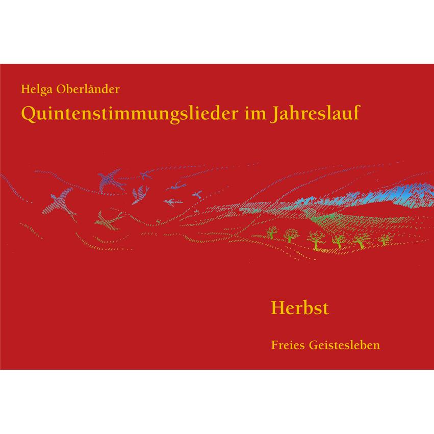 Quintenstimmungslieder im Jahreslauf: Herbst, Sachbücher von Helga Oberländer