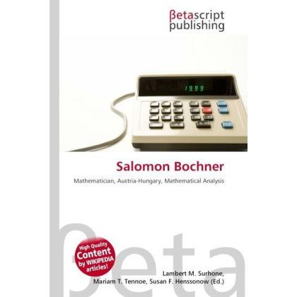 Salomon Bochner, Schulbücher von Susan F. Marseken, Lambert M. Surhone, Miriam T. Timpledon