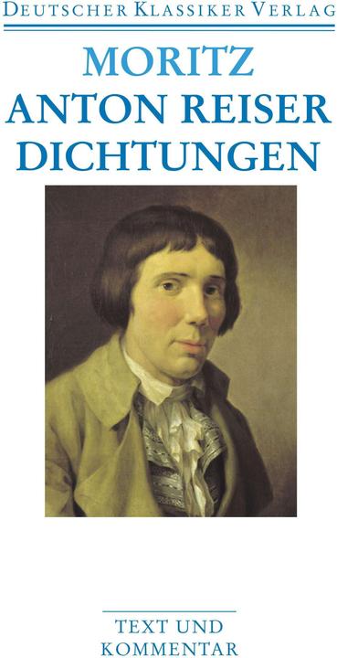 Produktbild Anton Reiser. Dichtungen und Schriften zur Erfahrungsseelenkunde (Deutsch, Karl Philipp Moritz, 2006)