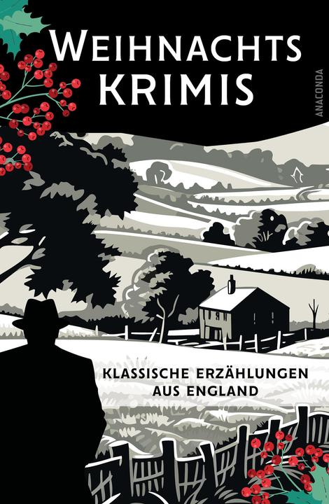 Produktbild Weihnachtskrimis. Klassische Erzählungen aus England (Deutsch, Catherine Louisa Pirkis, Edgar Wallace, Gilbert Keith Chesterton, Marjorie Bowen, Robert Louis Stevenson, Sir Arthur Conan Doyle, 2024)