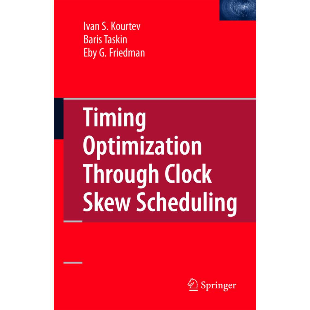Timing Optimization Through Clock Skew Scheduling, Fachbücher von Eby G. Friedman, Ivan S. Kourtev, Baris Taskin