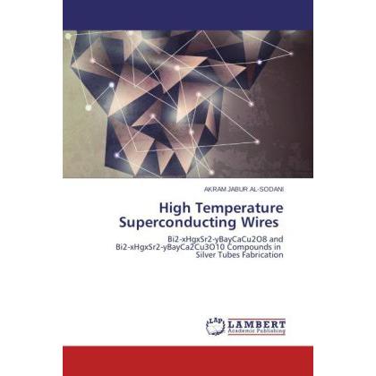 High Temperature Superconducting Wires, Fachbücher von Akram Jabur Al-Sodani