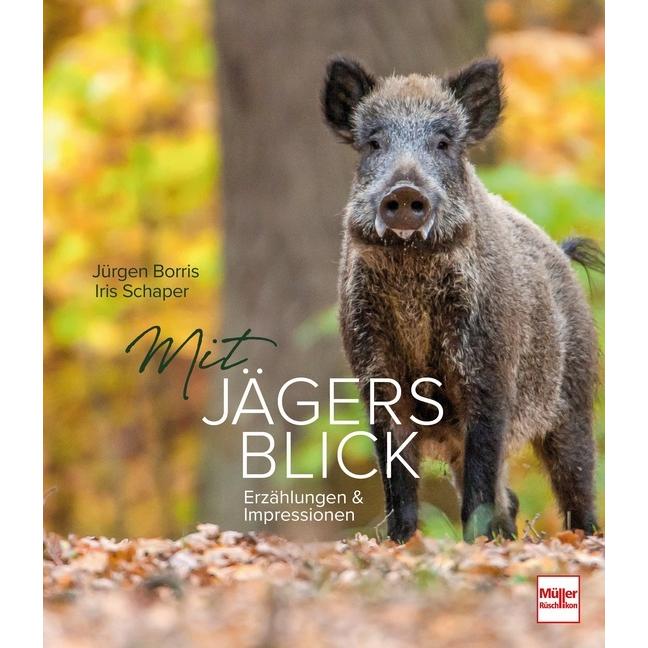 Mit Jägers Blick, Ratgeber von Jürgen Borris