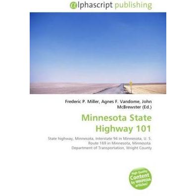 Minnesota State Highway 101, Ratgeber von Agnes F. Vandome, Frederic P. Miller, John McBrewster