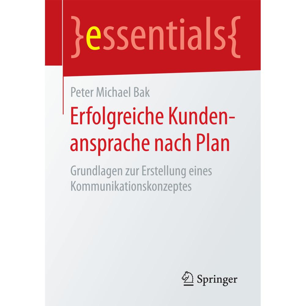 Erfolgreiche Kundenansprache nach Plan, Fachbücher von Peter Michael Bak