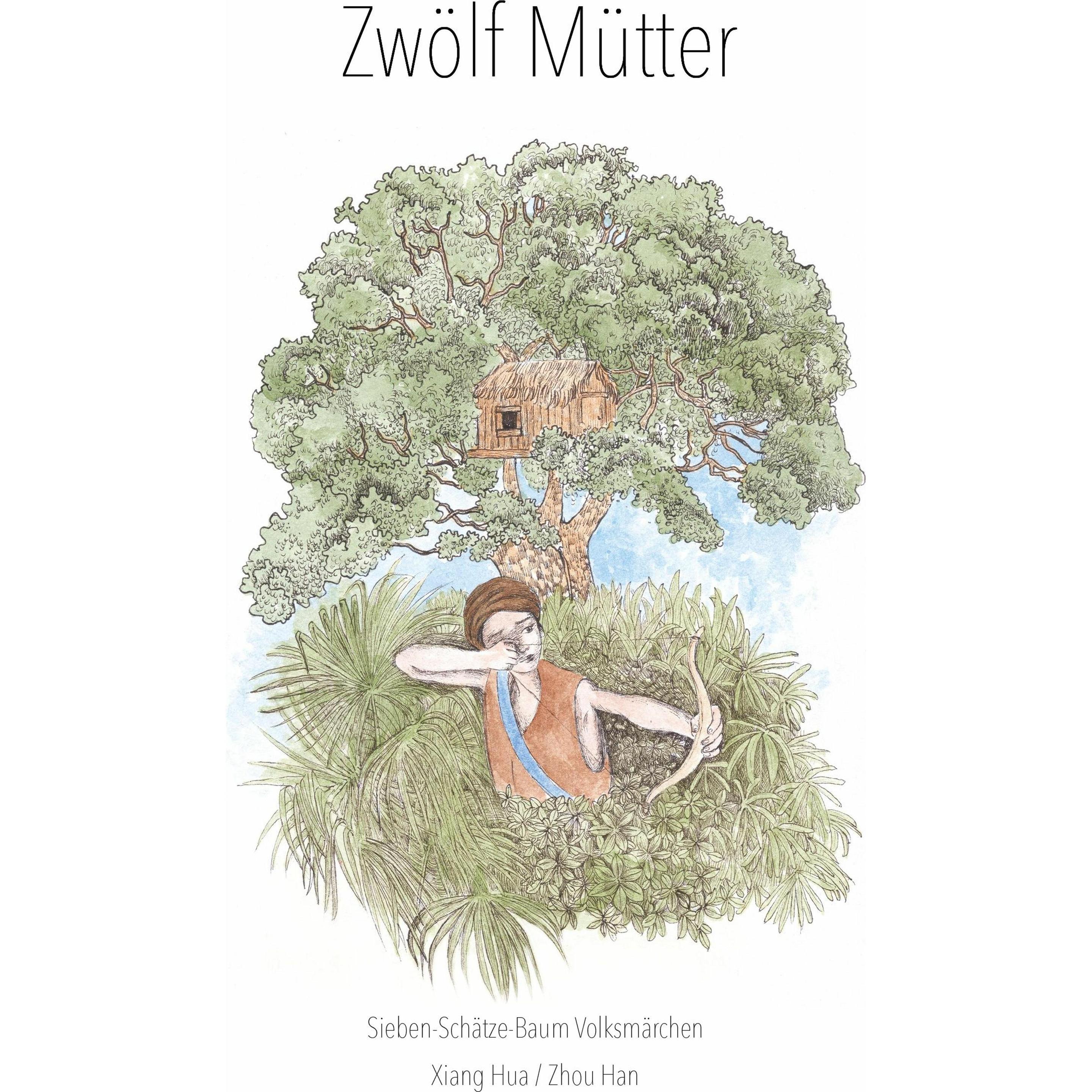 Zwölf Mütter - Sieben-Schätze-Baum Volksmärchen, Kinderbücher von Zhou Han, Liu Ziqi, Xiang HUA