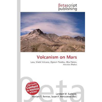 Volcanism on Mars, Fachbücher von Lambert M. Surhone, Miriam T. Timpledon, Susan F. Marseken