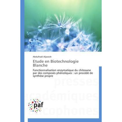 Etude en Biotechnologie Blanche, Fachbücher von Abdulhadi Aljawish