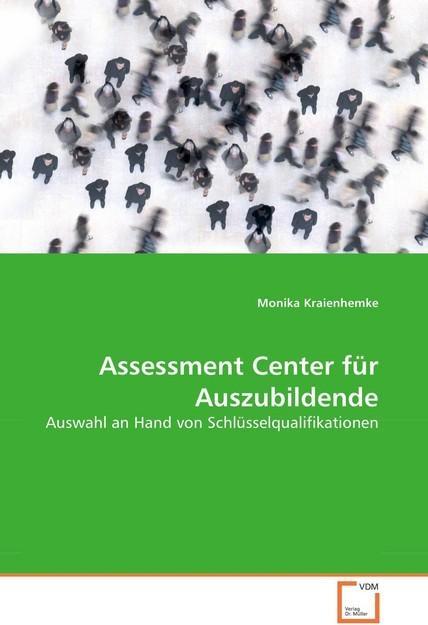 Produktbild Assessment Center für Auszubildende (Deutsch, Monika Kraienhemke, 2008)