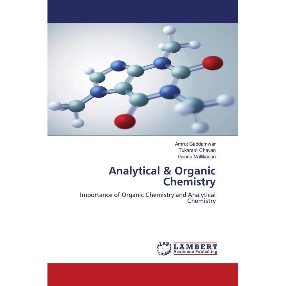 Analytical & Organic Chemistry, Fachbücher von Mallikarjun Gundu, Amrut Gaddamwar, Tukaram Chavan