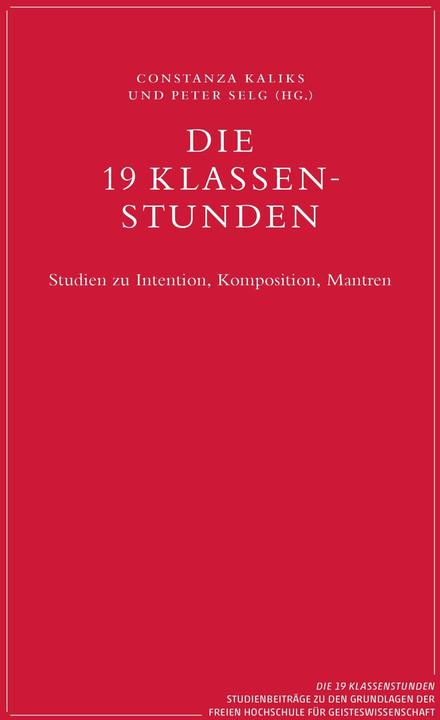 Produktbild Die 19 Klassenstunden (Deutsch, Constanza Kaliks, Peter Selg, 2025)