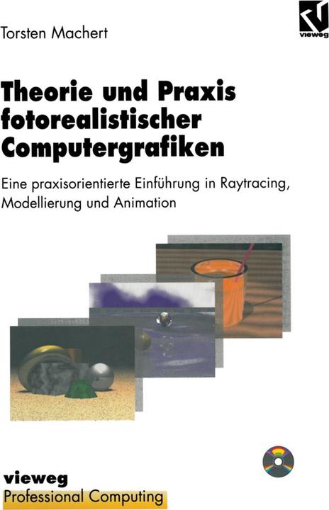 Produktbild Theorie und Praxis fotorealistischer Computergrafiken (Deutsch, Torsten Machert, 2012)