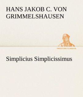 Produktbild Simplicius Simplicissimus (Deutsch, Hans Jakob Christoph von Grimmelshausen, 2012)