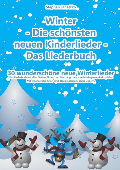 Produktbild Winter - Die schönsten neuen Kinderlieder - Das Liederbuch (Deutsch, Stephen Janetzko, 2017)
