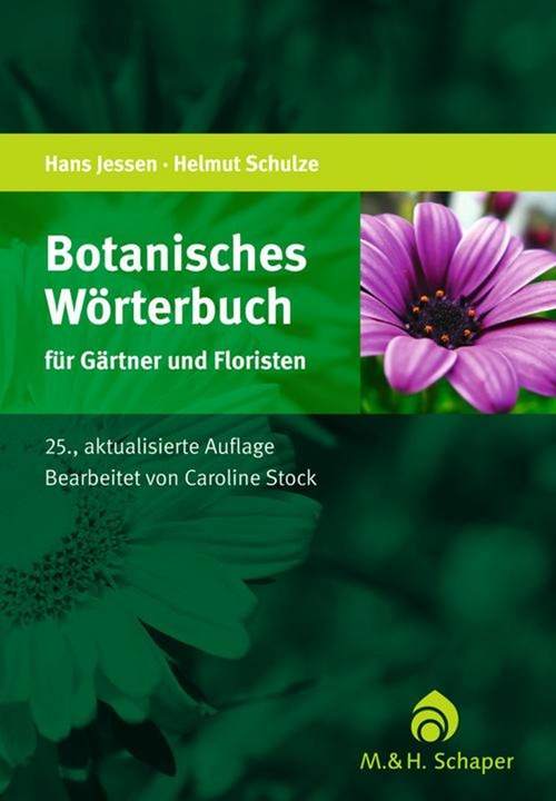 Produktbild Botanisches Wörterbuch für Gärtner und Floristen (Deutsch, Hans Jessen, Marlene Schulze, 2012)