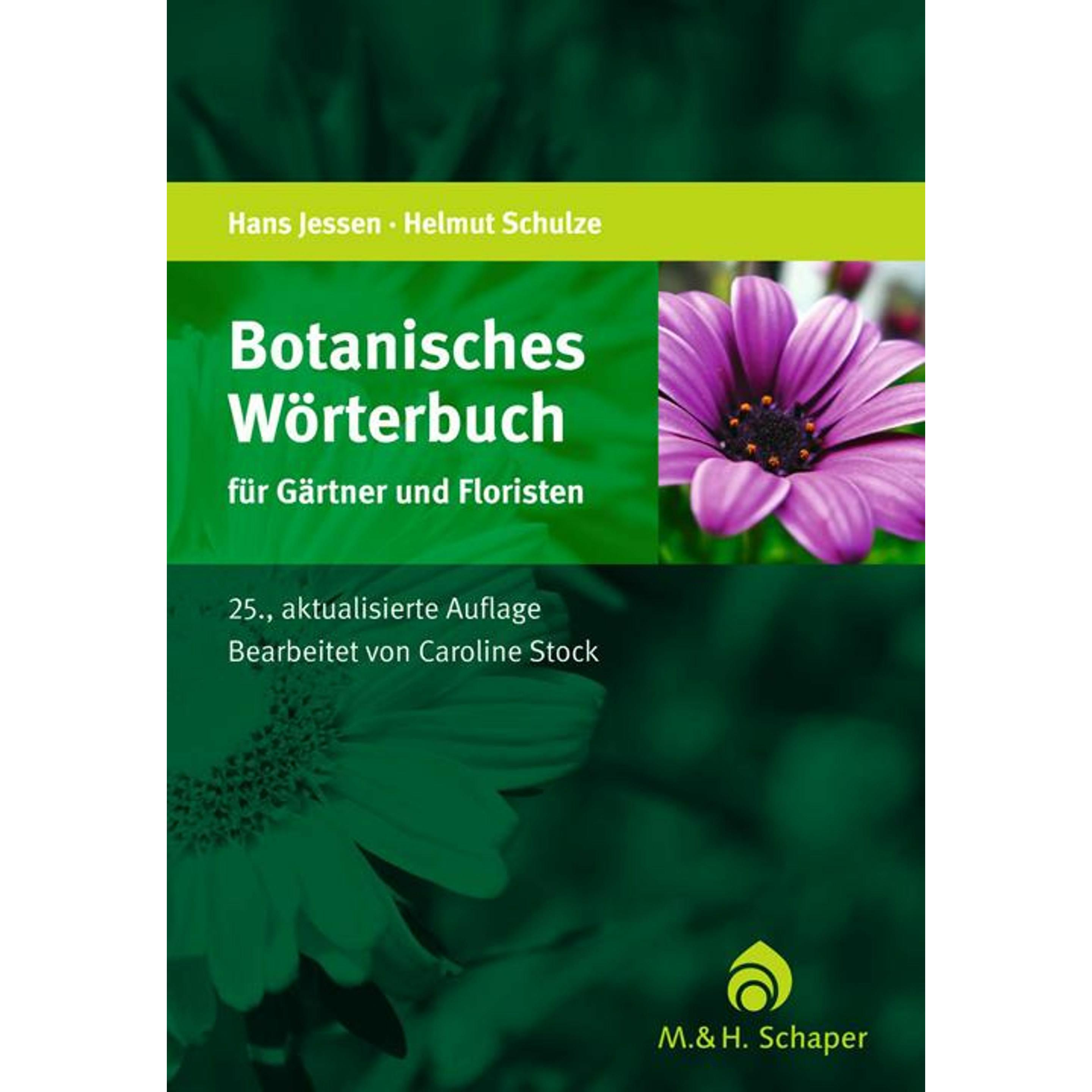 Botanisches Wörterbuch für Gärtner und Floristen, Sachbücher von Hans Jessen, Marlene Schulze, Caroline Stock
