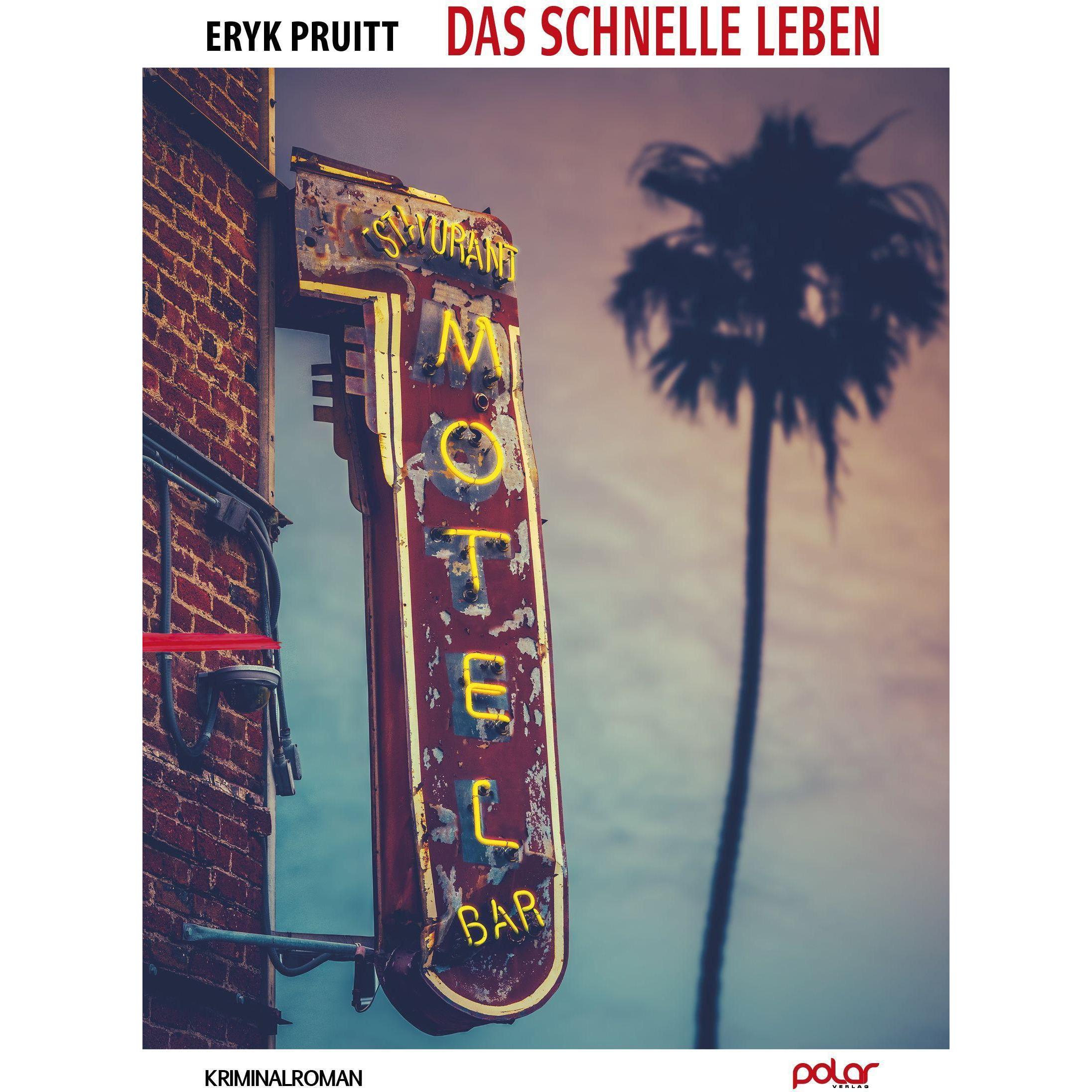 Das schnelle Leben, Belletristik von Jürgen Bürger, Eryk Pruitt