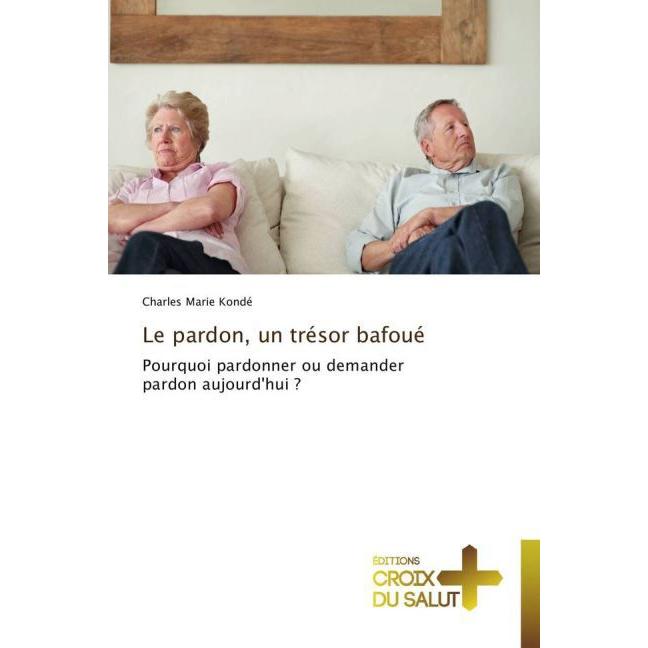 Thumbnail - Le pardon, un trésor bafoué, Sachbücher