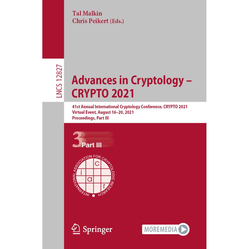Advances in Cryptology - CRYPTO 2021, Fachbücher von Tal Malkin, Chris Peikert