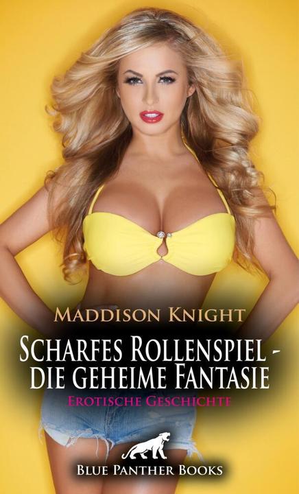 Produktbild Scharfes Rollenspiel - die geheime Fantasie | Erotische Geschichte + 3 weitere Geschichten (Maddison Knight, 2024)