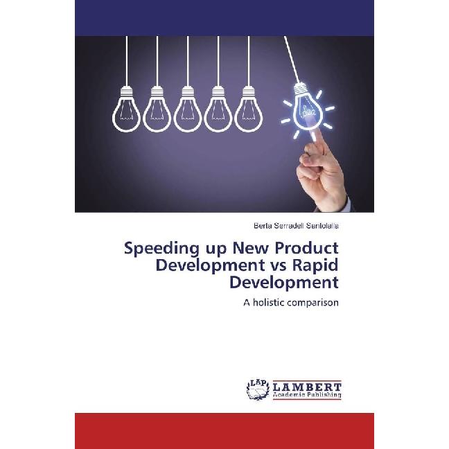 Speeding up New Product Development vs Rapid Development, Fachbücher von Berta Serradell Santolalla