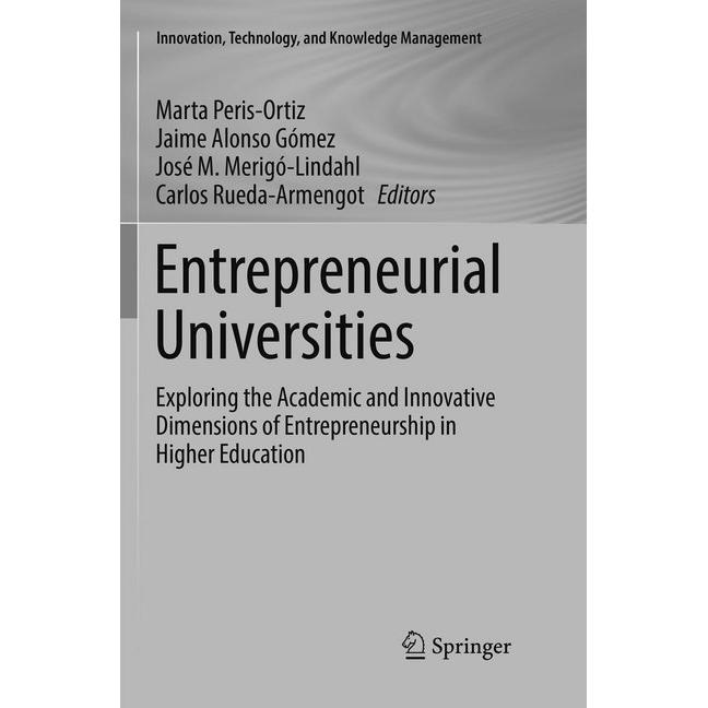 Entrepreneurial Universities, Fachbücher von Jaime Alonso Gómez, Marta Peris-Ortiz, José M. Merigó-Lindahl, Carlos Rueda...